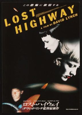 Lost Highway: Uma Viagem Surreal Através do Amor, Assassinato e Identidade Perdida!