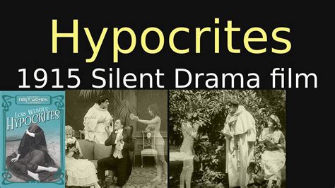  The Hypocrites!  A Silent Film Saga of Forbidden Love and Social Commentary Through the Eyes of a Stage Actress